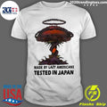 Made By Lazy Americans Tested In Japan Shirt
