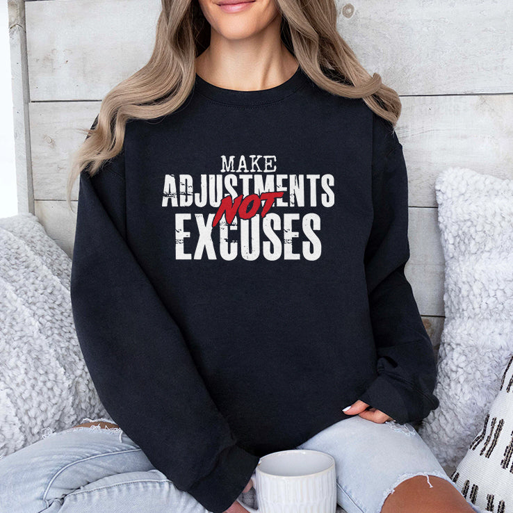 Make Adjustments Not Excuses T Shirt