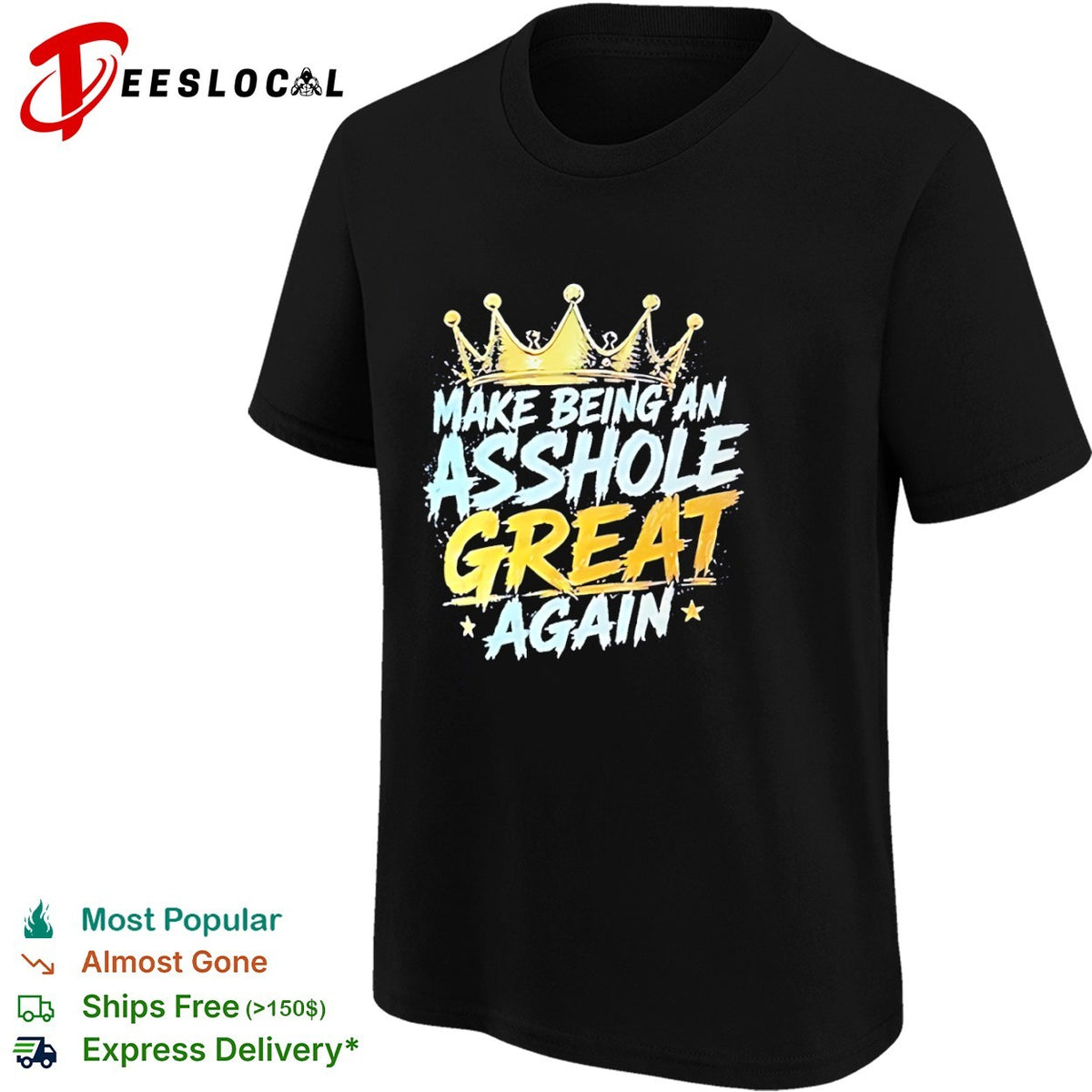 Make Being an Asshole Great Again shirt