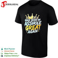 Make Being an Asshole Great Again shirt