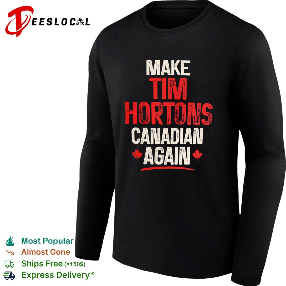 Make Tim Hortons Canadian Again Logo Text and Maple Leaf Canada Theme shirt