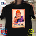 Man Builders It’s Lonely Up Here In Big Dog Alpha Universe Shirt