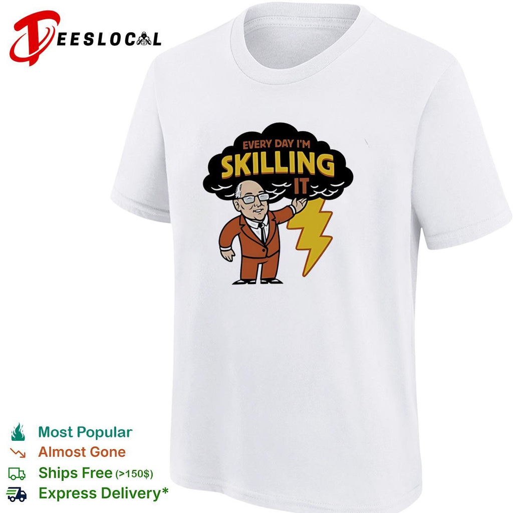 Man every day I’m skilling it thunder shirt