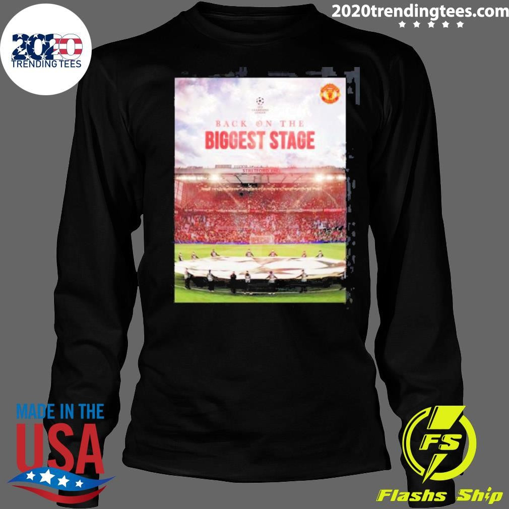 Manchester United Back On The Biggest Stage UEFA Champion League Qualified Shirt