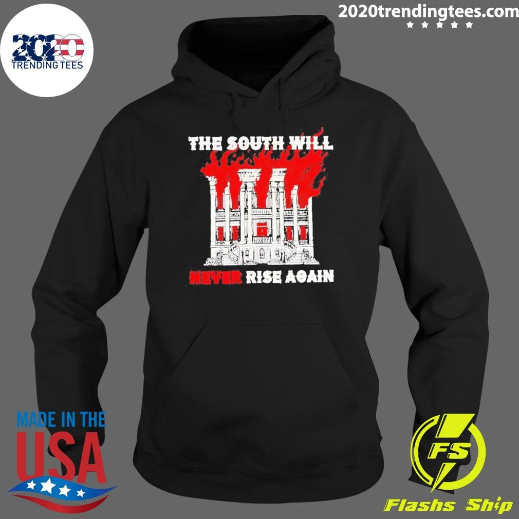 Mansion Fire The South Will Never Rise Again Shirt