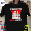 Mansion Fire The South Will Never Rise Again Shirt