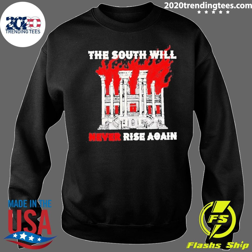 Mansion Fire The South Will Never Rise Again Shirt