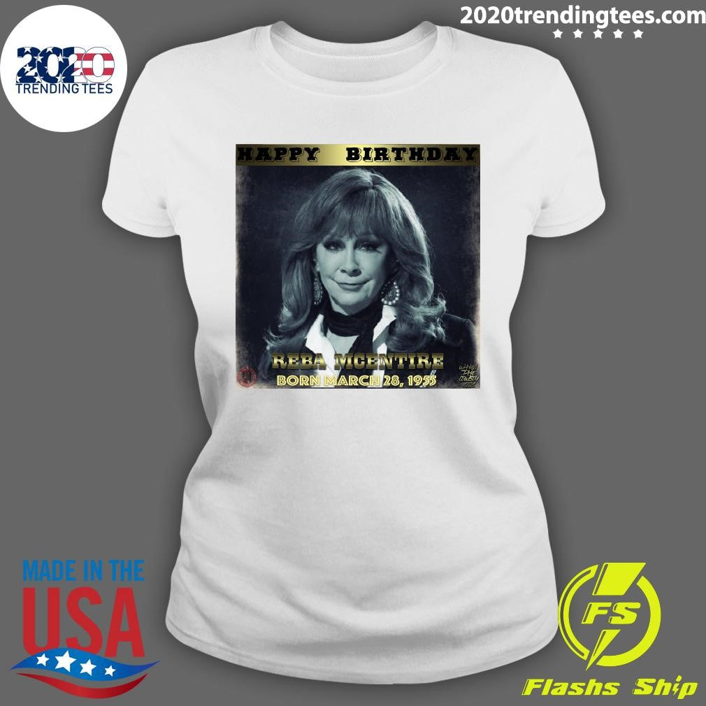 Mar 28, 1955, Reba McEntire is born in McAlester, Oklahoma Shirt