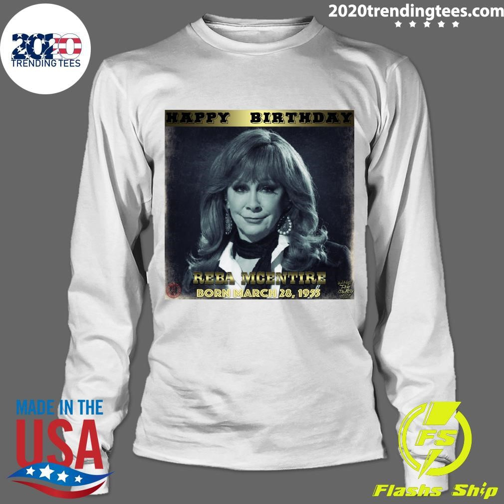 Mar 28, 1955, Reba McEntire is born in McAlester, Oklahoma Shirt