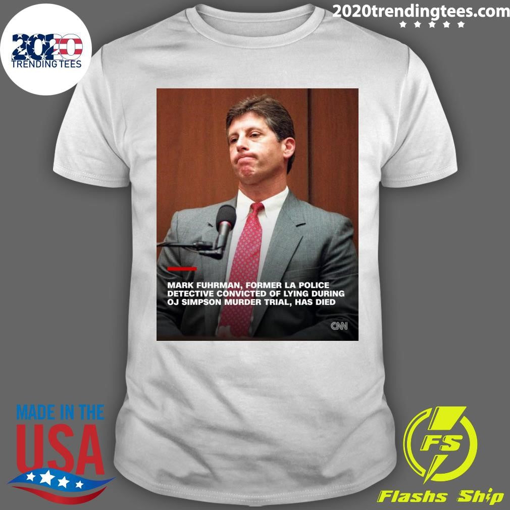 Mark Fuhrman, La Police Detective Convicted Of Lying At OJ Simpson Trial, Dies Shirt
