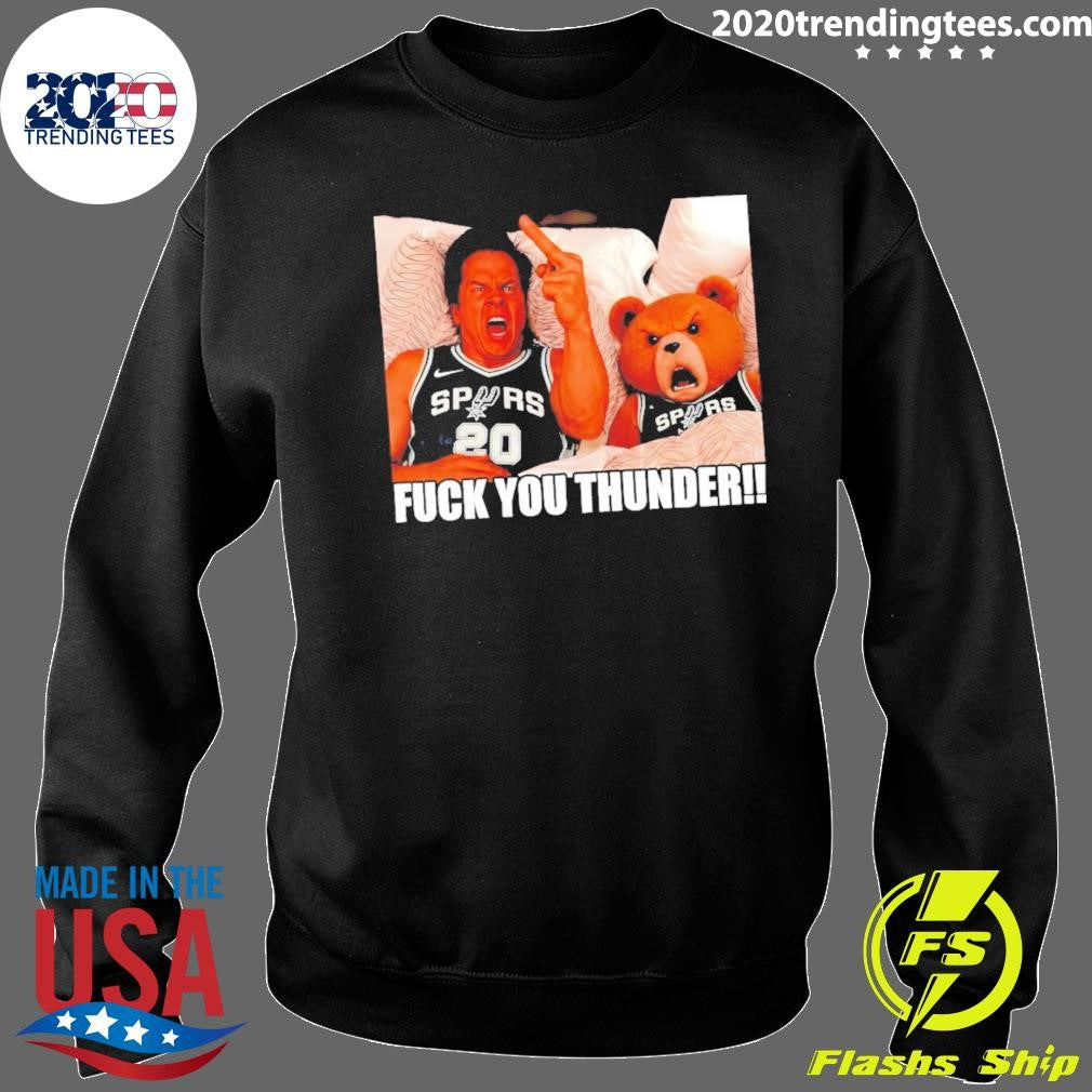 Mark Wahlberg Teddy Go Spurs Go San Antonio Spurs Basketball Fuck You Thunder Shirt