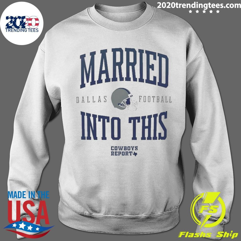 Married Into This Dallas Cowboys Football Helmet Shirt