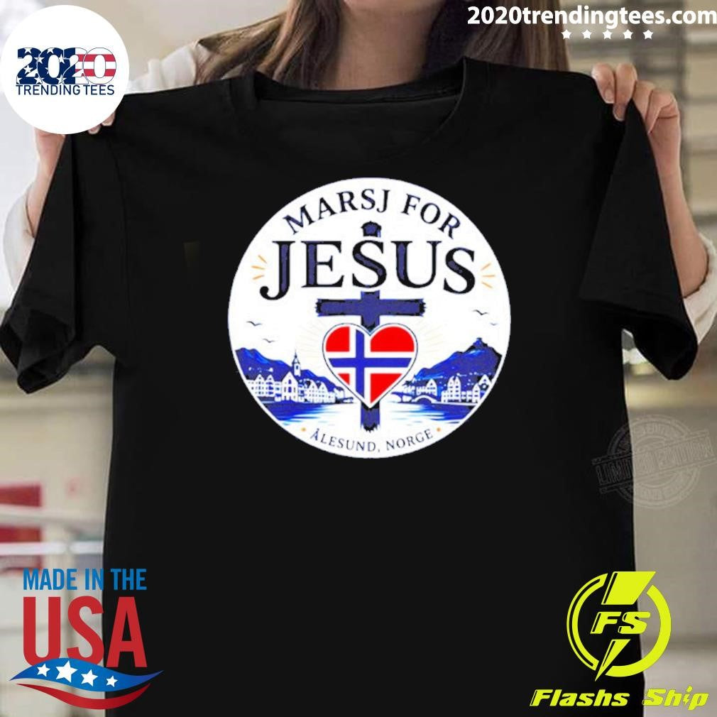 Marsj For Jesus Alesund Norge Shirt