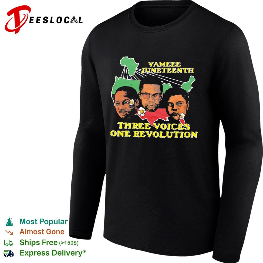 Martin Luther King Jr Malcolm X Muhammad Ali Vameee Juneteenth Three Voices One shirt