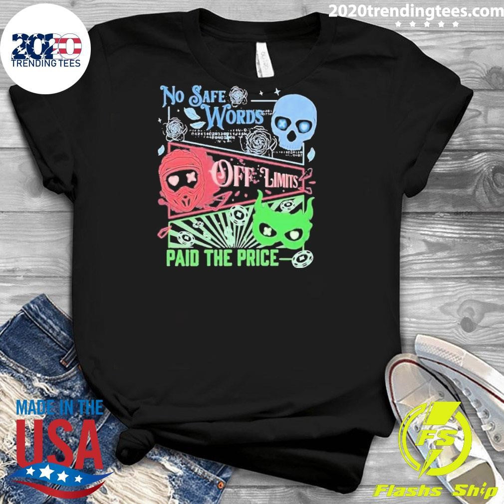 Masked Men No Safe Words Paid The Price Shirt