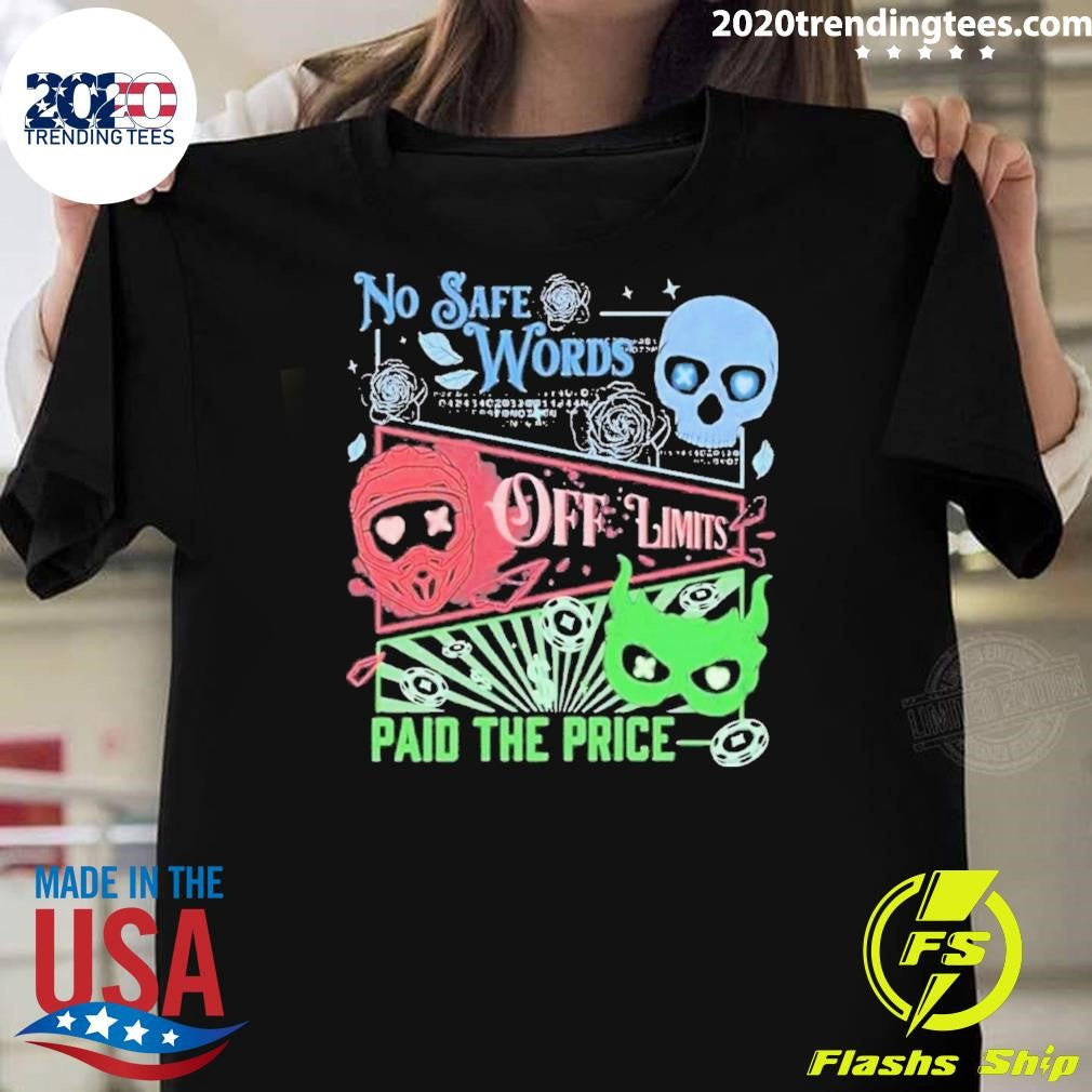 Masked Men No Safe Words Paid The Price Shirt