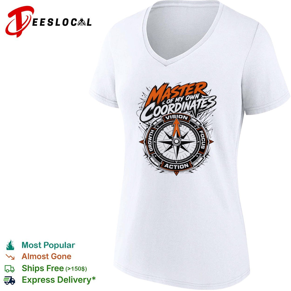 Master of my own coordinates vision focus action growth compass motivation shirt