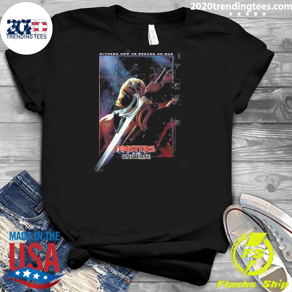 Masters Of The Universe Witness How He Became He-Man Official Movie Poster In Theaters On June 5 2026 Shirt