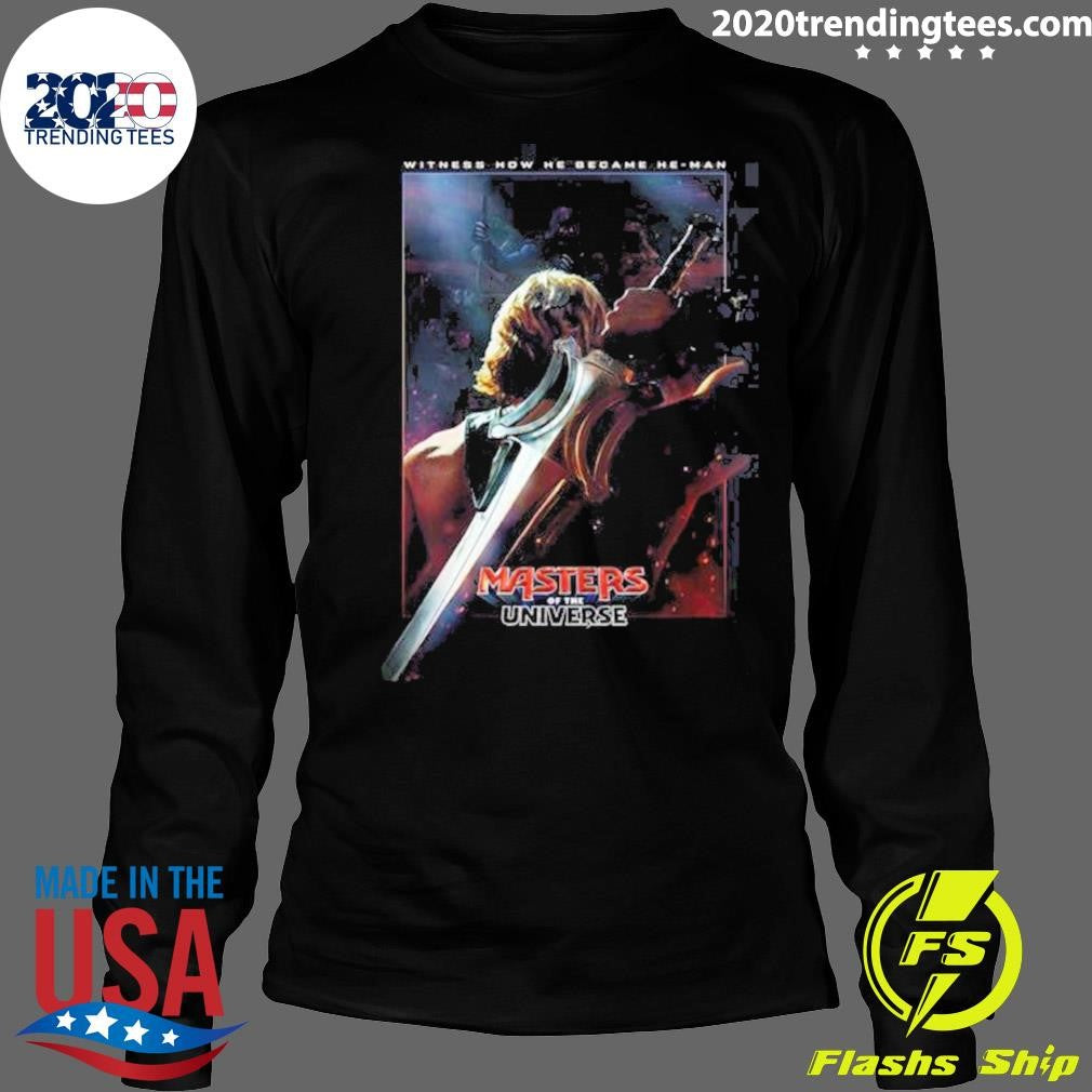 Masters Of The Universe Witness How He Became He-Man Official Movie Poster In Theaters On June 5 2026 Shirt