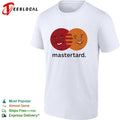 Mastertard MasterCard smile meme shirt