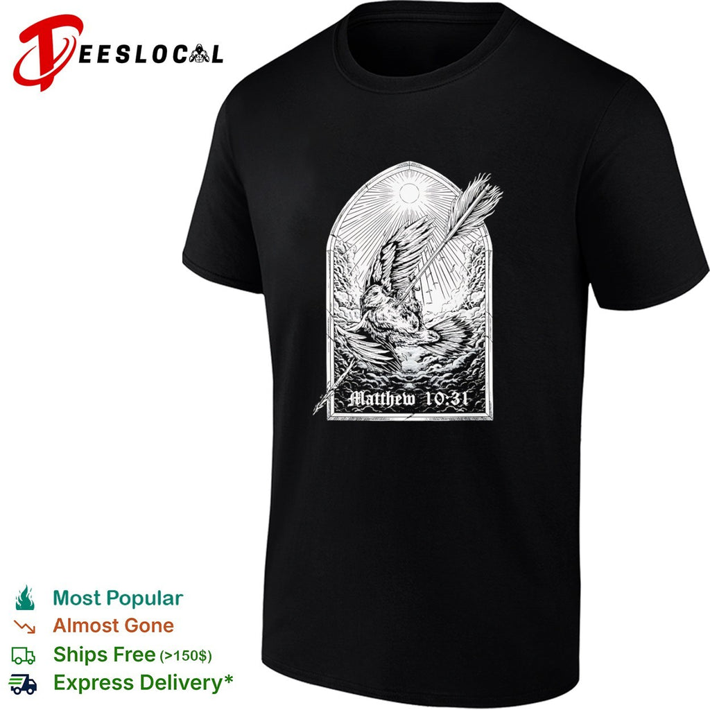 Matthew 10 31 Sparrow Arrow Christian Scripture Faith Religious Bible Verse shirt