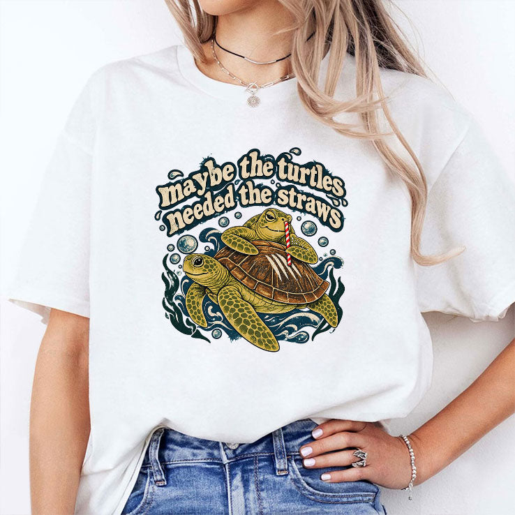 Maybe The Turtles Needed The Straws Tee Shirt