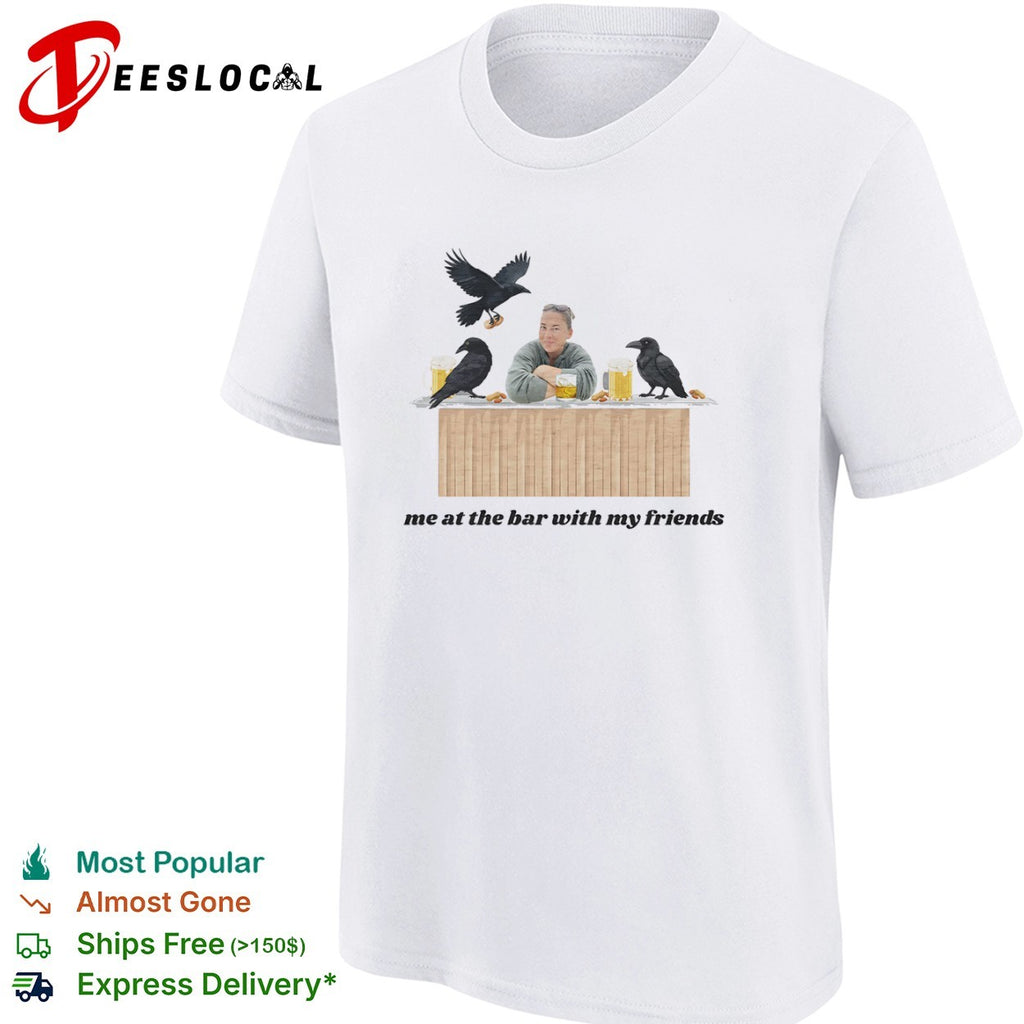 Me at the bar with my friends Crow Beer Peanuts Drinking shirt