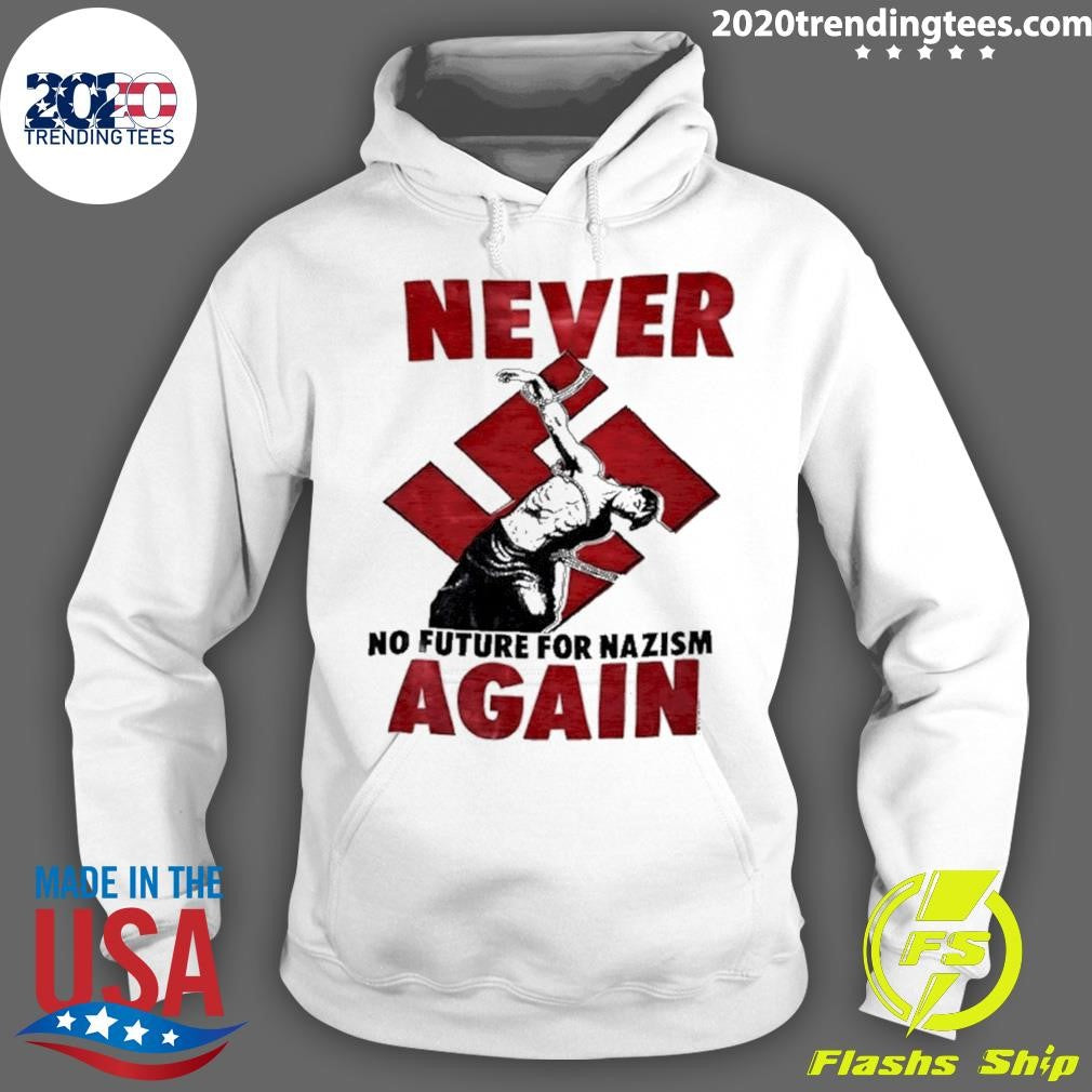 Mein Never No Future For Nazism Again Shirt