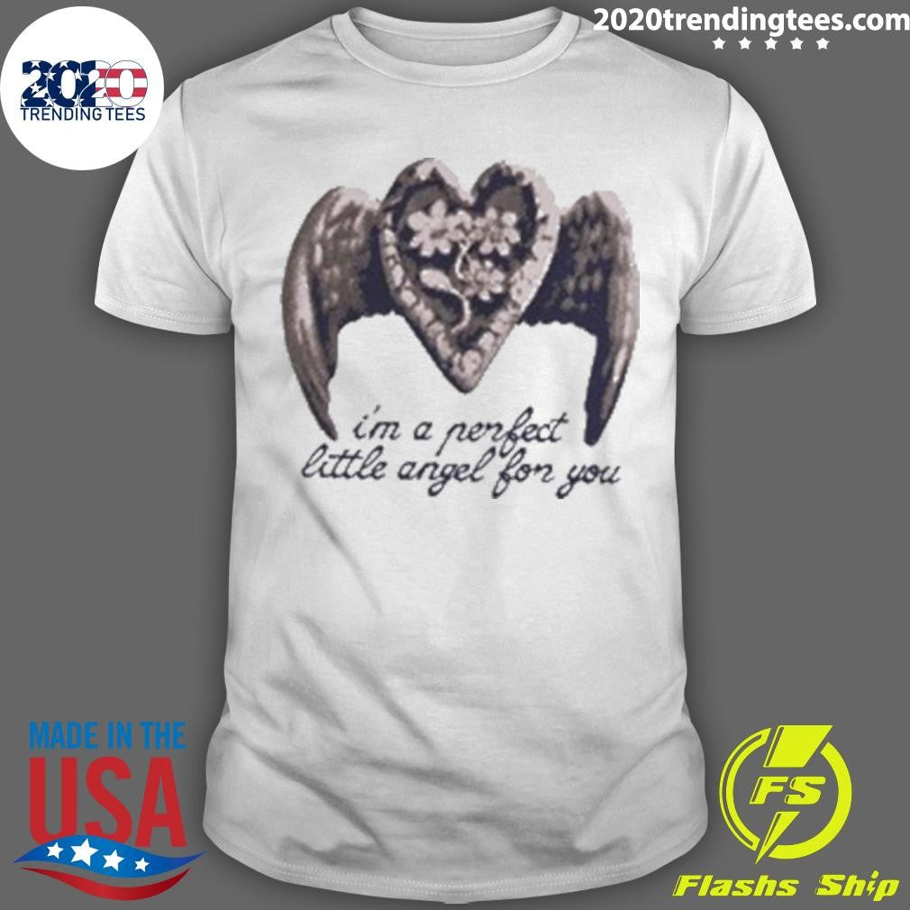 Melanie Martinez I’m A Perfect Little Angel For You Shirt