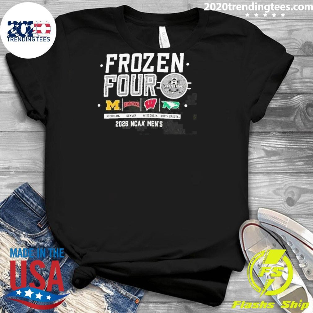 Men’s Frozen Four 2026 4 Teams Michigan Denver Wisconsin North Dakota Shirt