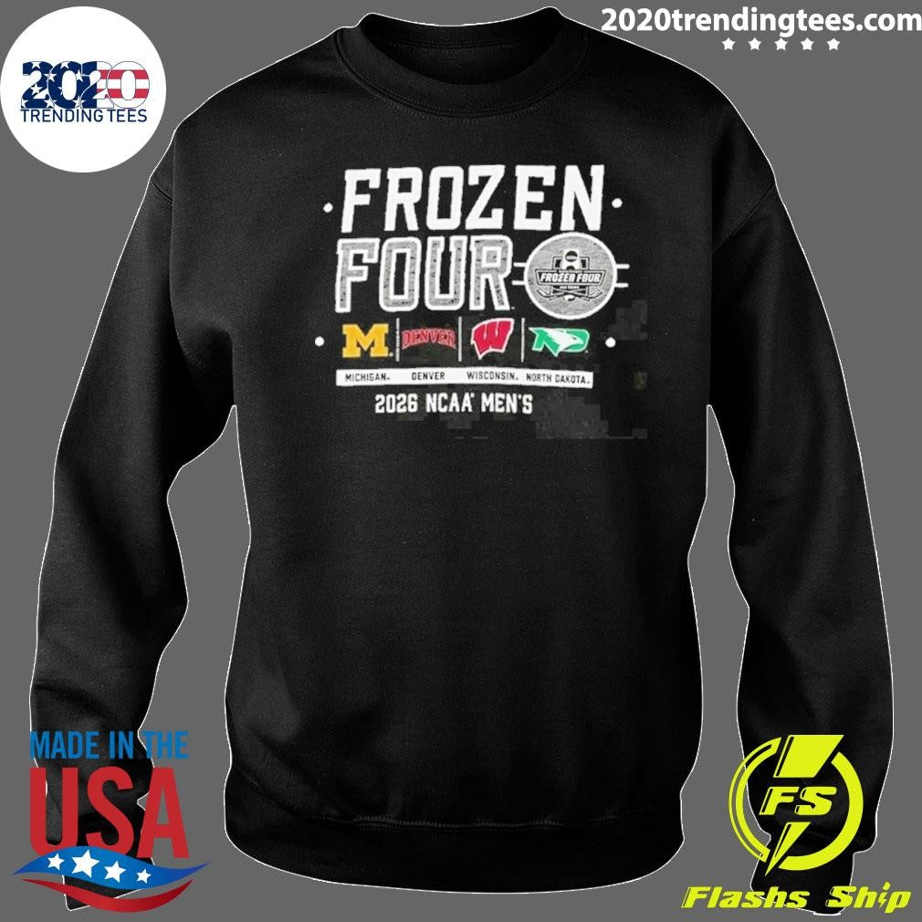 Men’s Frozen Four 2026 4 Teams Michigan Denver Wisconsin North Dakota Shirt