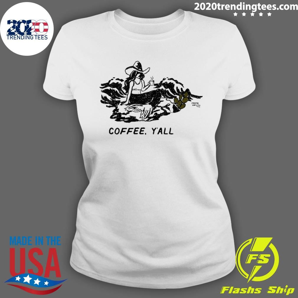 Mermaid Coffee Cup Coffee Y’all Shirt