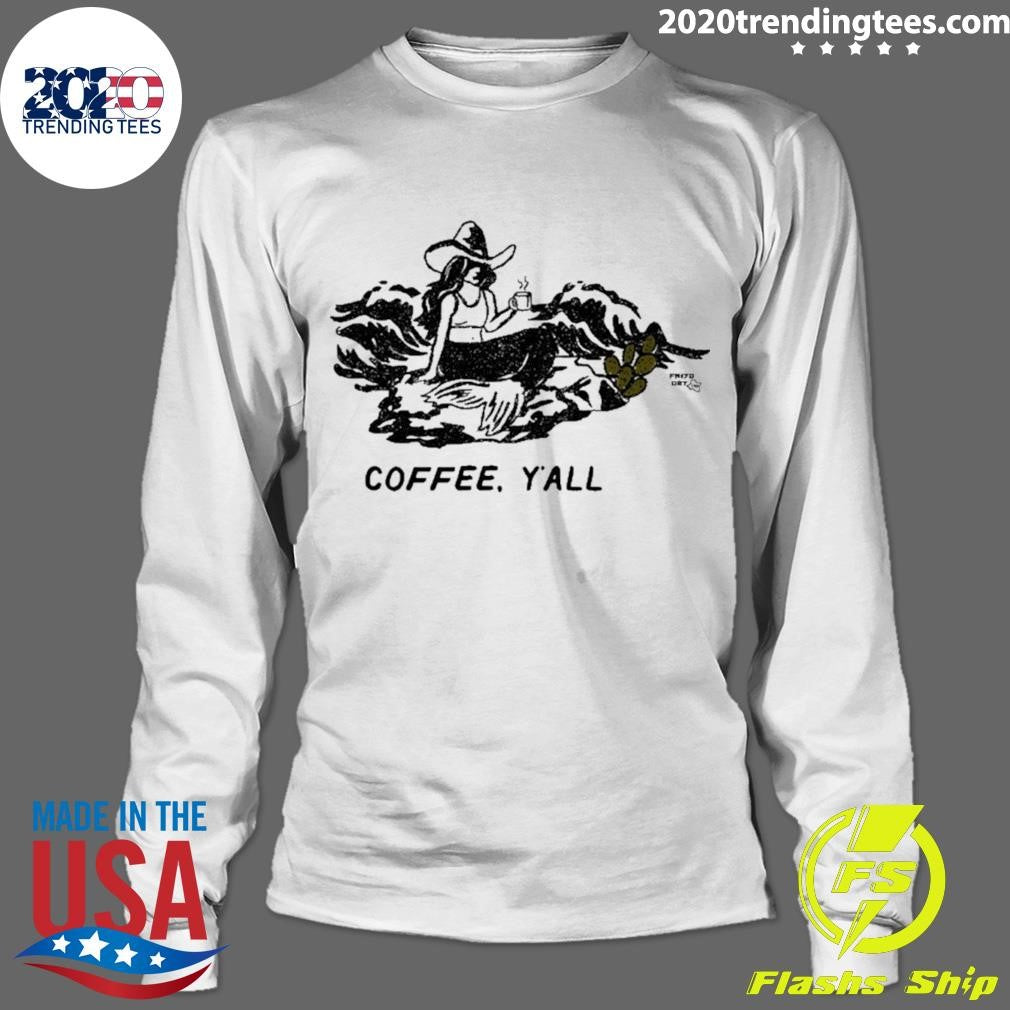 Mermaid Coffee Cup Coffee Y’all Shirt
