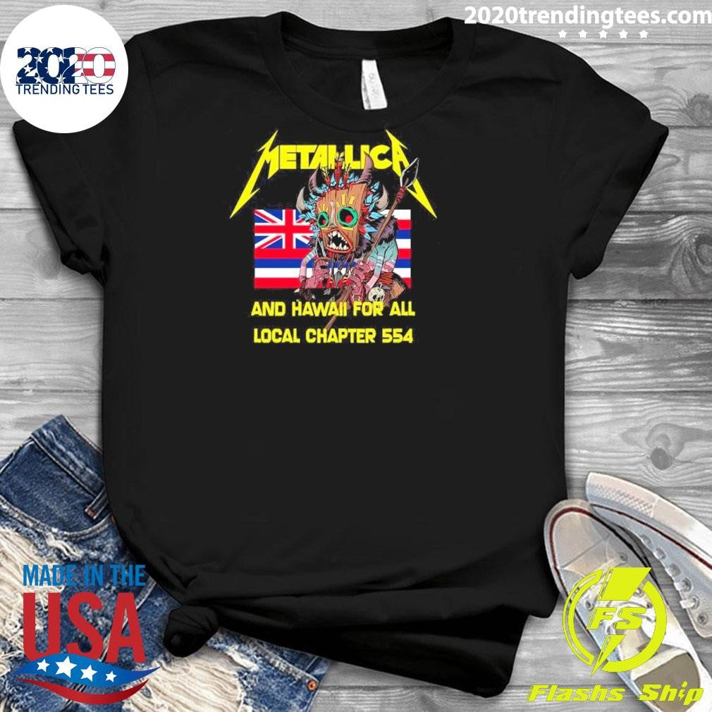 Metallica and Hawaii for All Local Chapter 554 Shirt