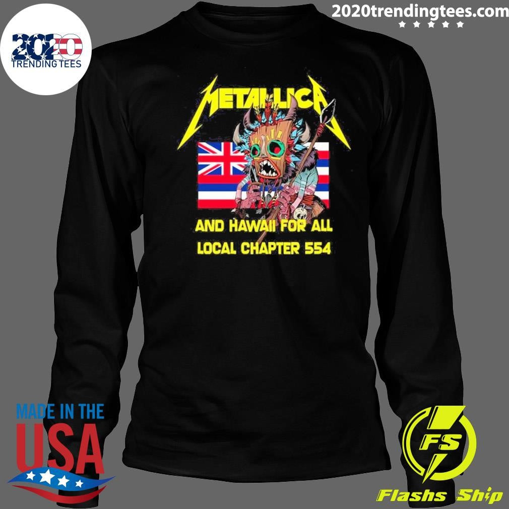 Metallica and Hawaii for All Local Chapter 554 Shirt