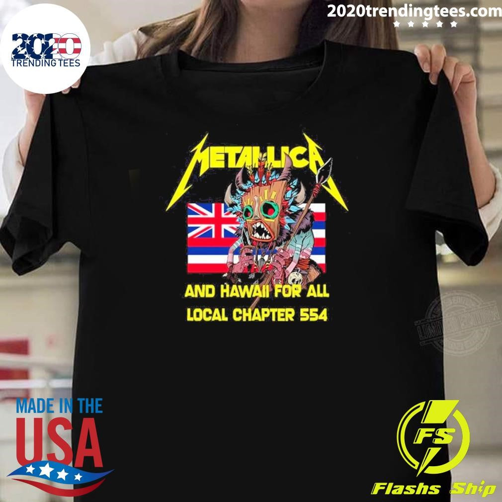 Metallica and Hawaii for All Local Chapter 554 Shirt