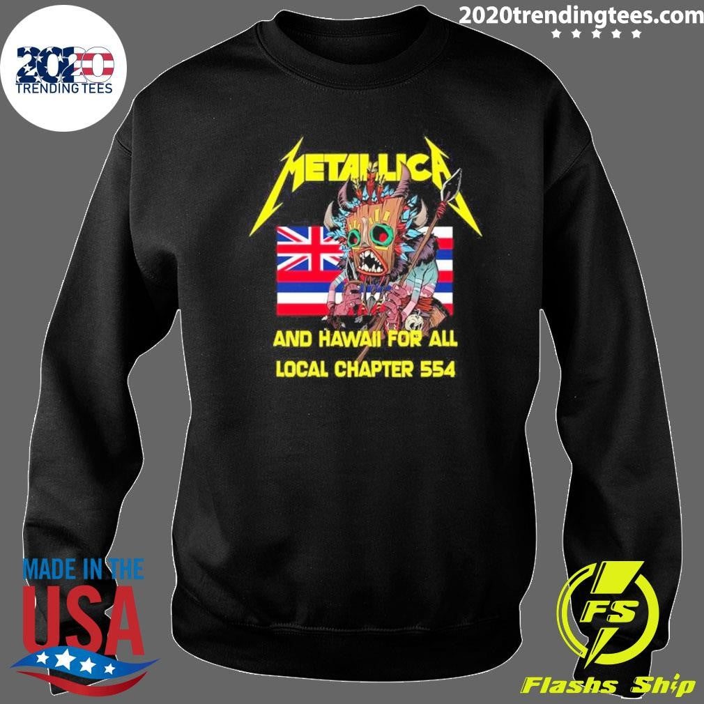 Metallica and Hawaii for All Local Chapter 554 Shirt