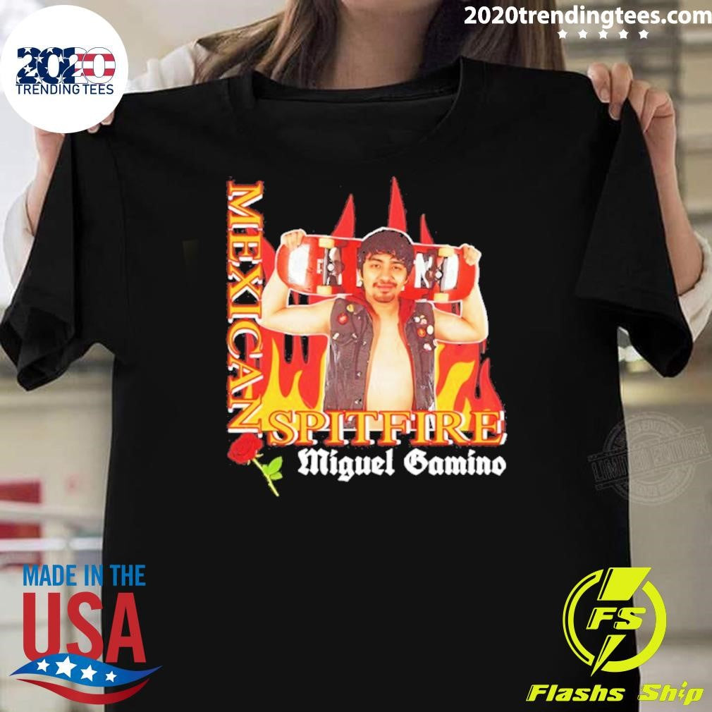 Mexican Spitfire Miguel Gamino Mexican Spitfire Shirt
