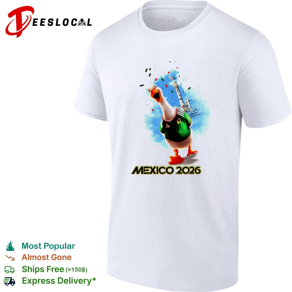 Mexico 2026 World Cup Celebration Soccer Goose shirt