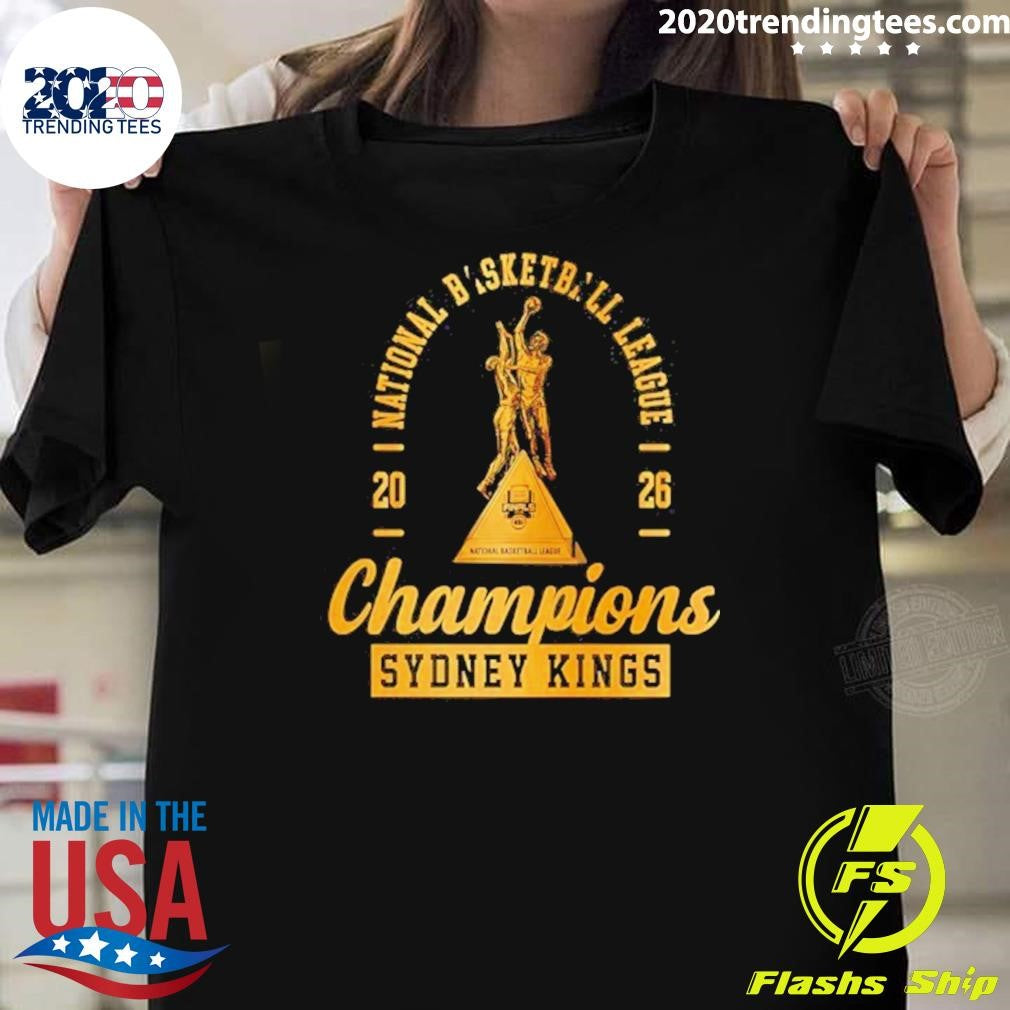 National Basketball League Sydney Kings are the Champions 2026 Tee Shirt