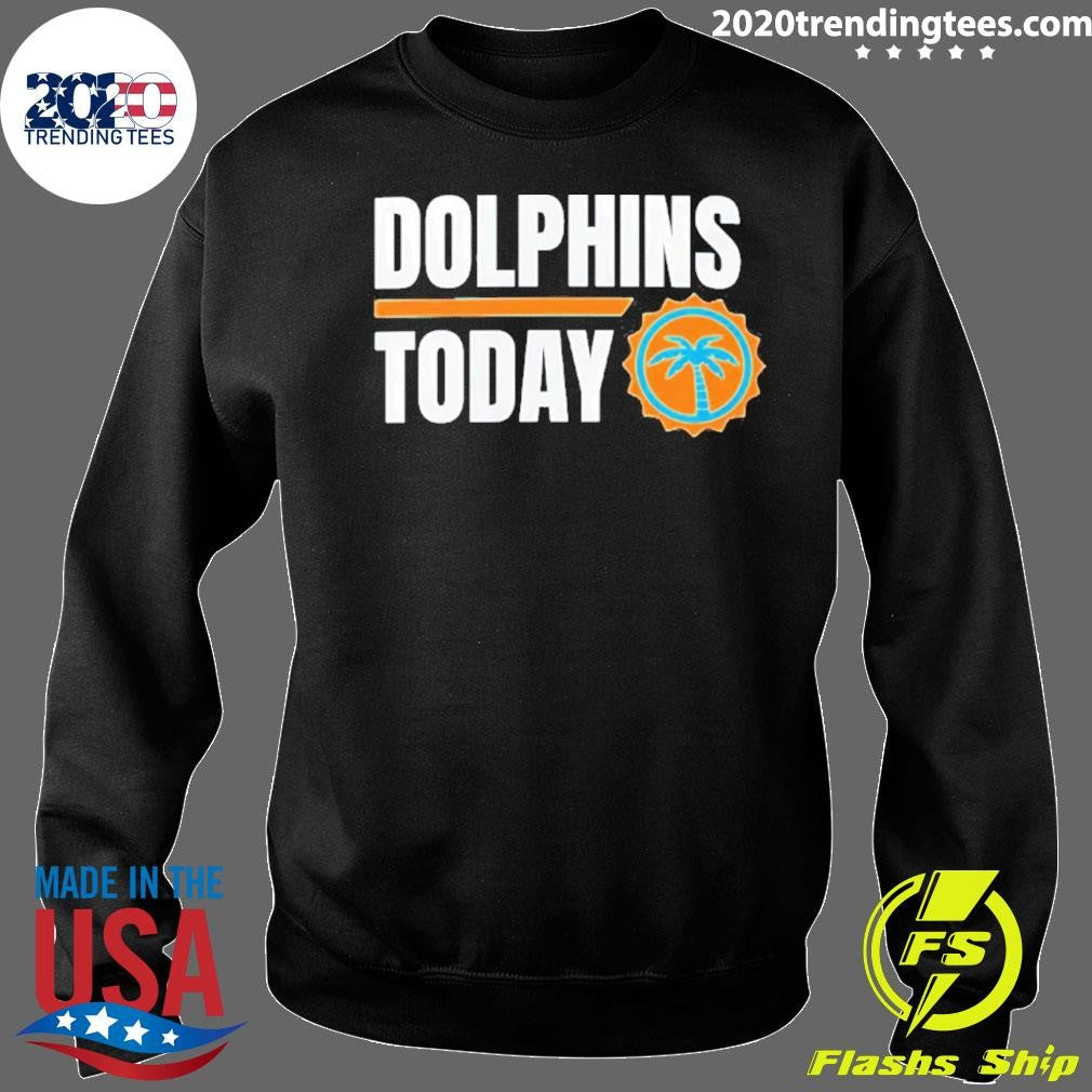 Miami Dolphins Today Shirt