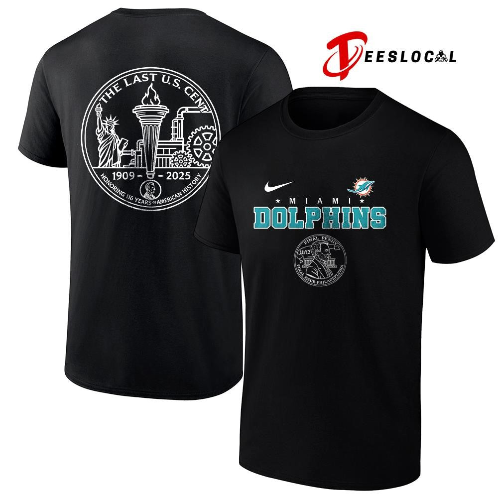 Miami Dolphins the last US cent honoring 116 years of America history shirt