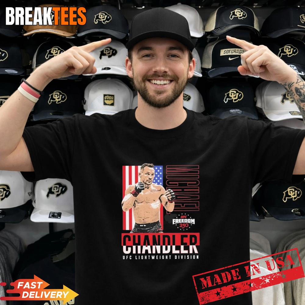 Michael Chandler Ufc Lightweight Division Freedom 250 Flag T-Shirt