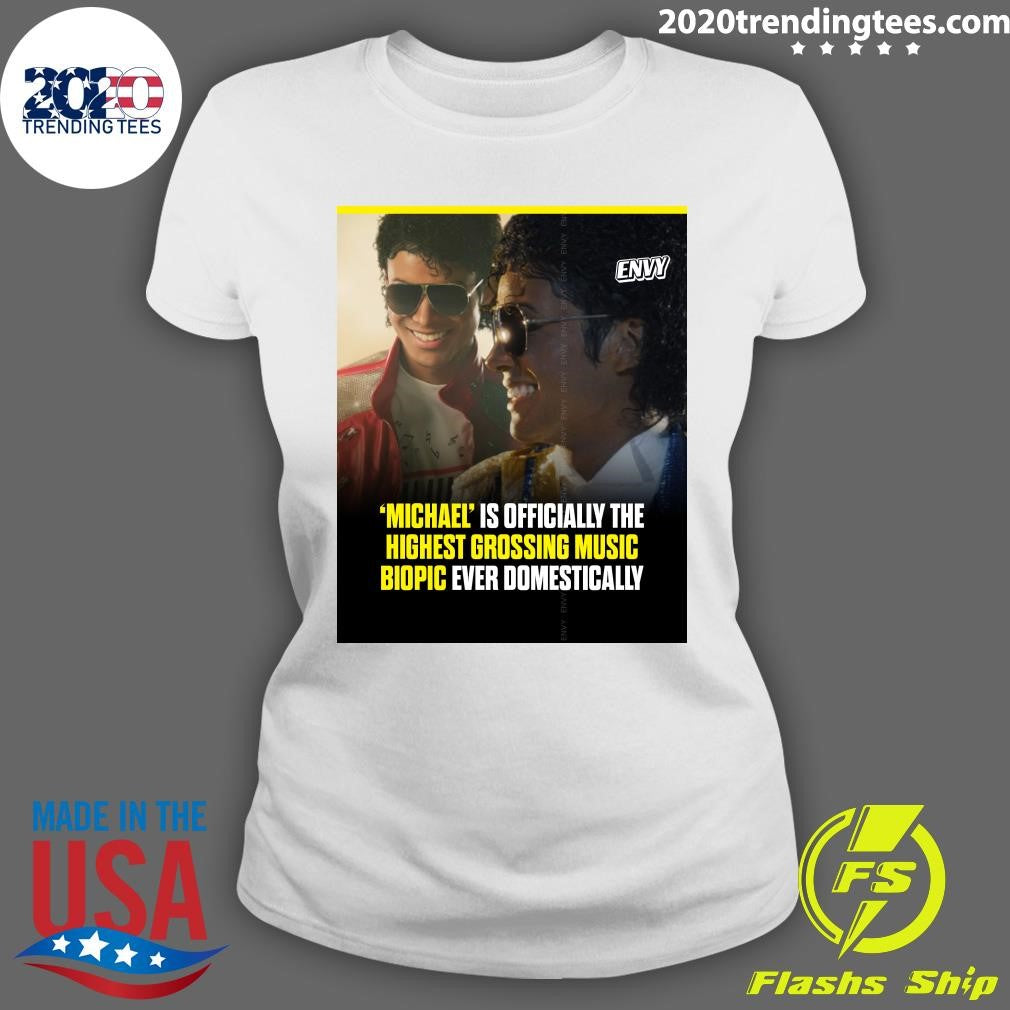 Michael Is Officially The Highest Grossing Music Biopic Ever Domestically Shirt