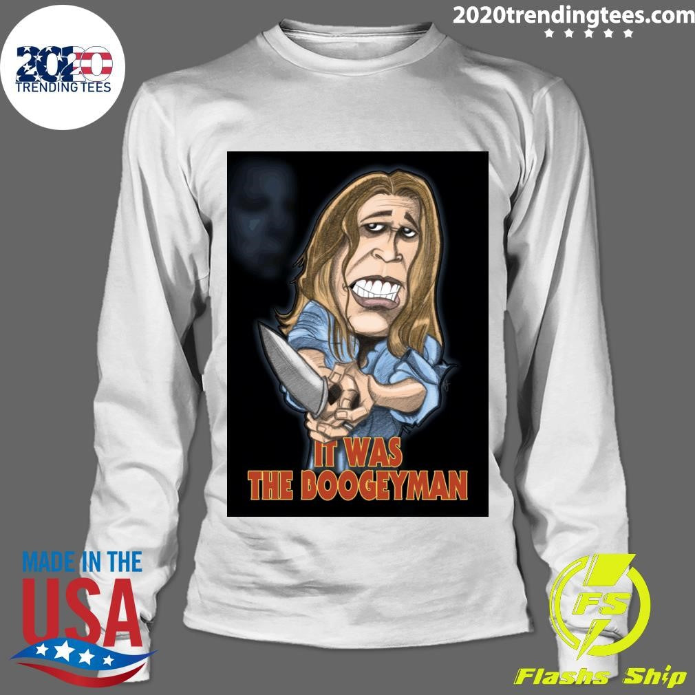 Michael Myers It Was The Boogeyman Halloween Shirt