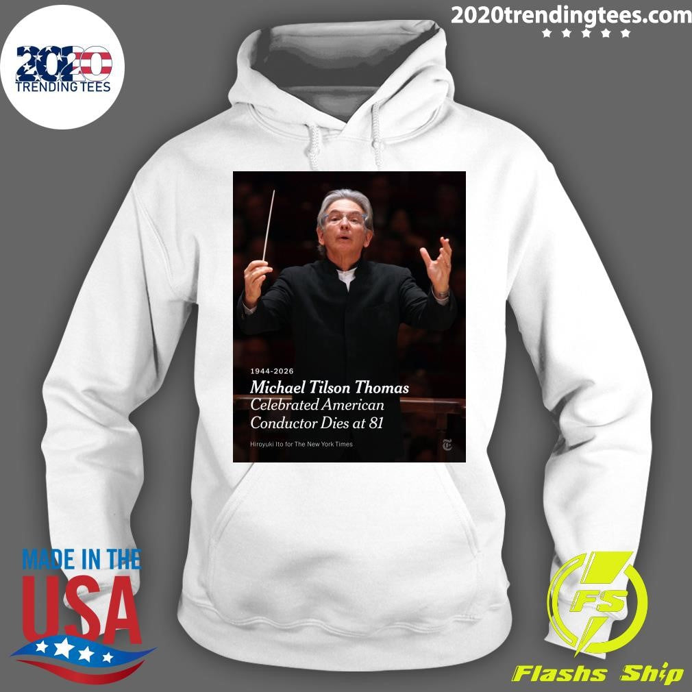 Michael Tilson Thomas Celebrated American Conductor Dies at 81 Shirt
