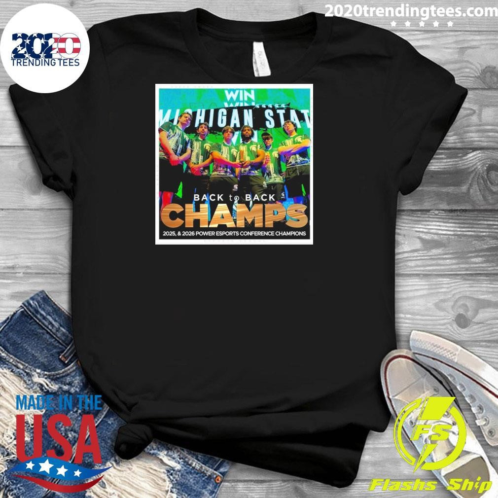 Michigan State Esports Back To Back Champs 2025-2026 Power Esports Conference Champions Shirt
