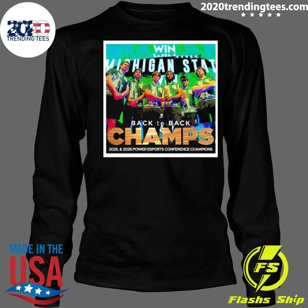 Michigan State Esports Back To Back Champs 2025-2026 Power Esports Conference Champions Shirt
