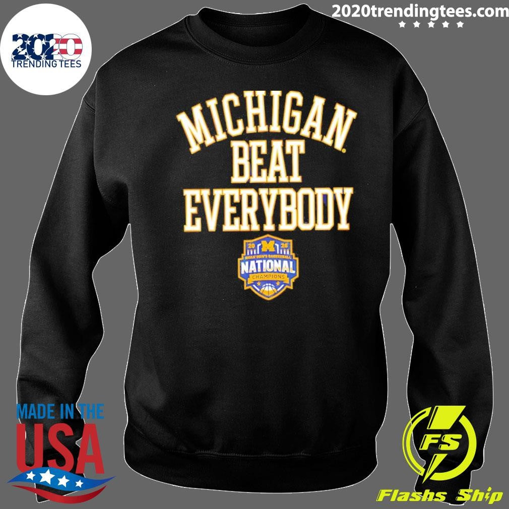 Michigan Wolverines 2026 Ncaa Men’s Basketball National Champions Beat Everybody Final Four Shirt