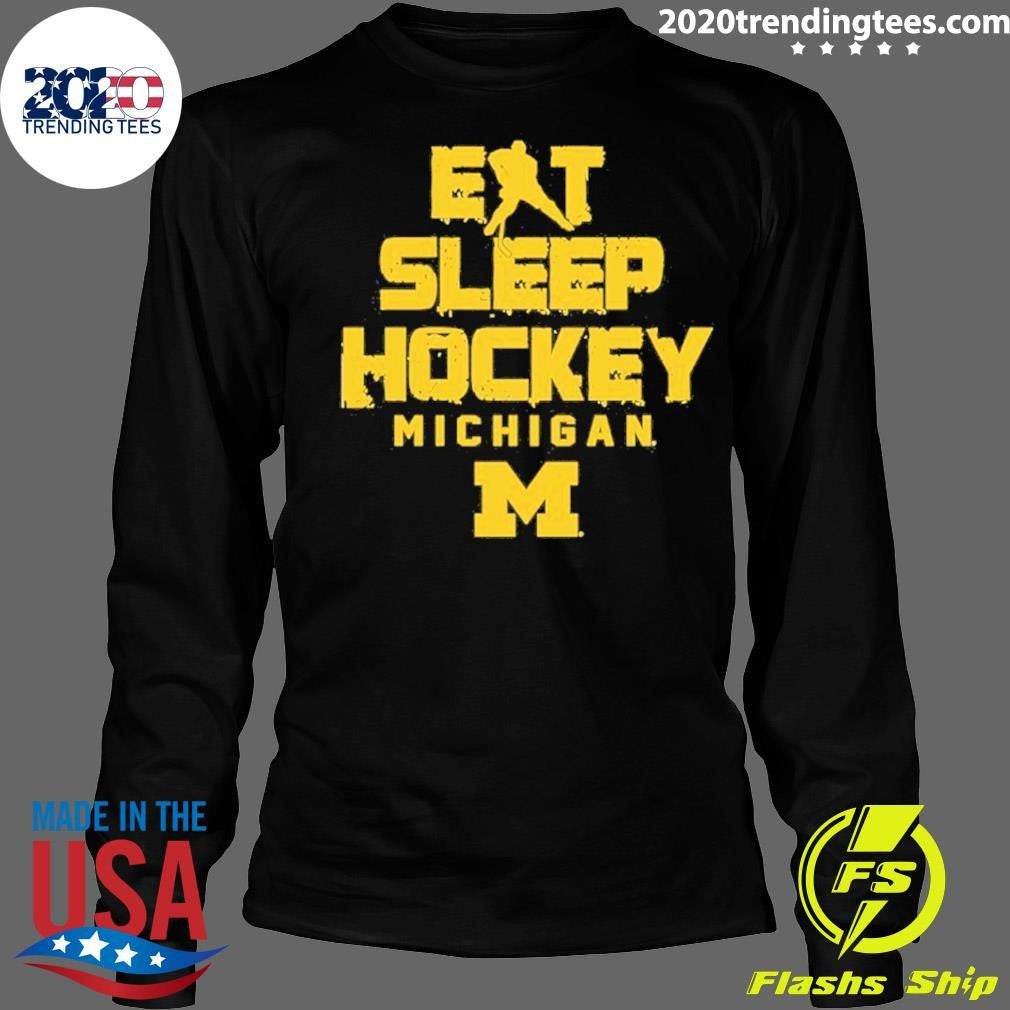 Michigan Wolverines Eat Sleep HockeyShirt